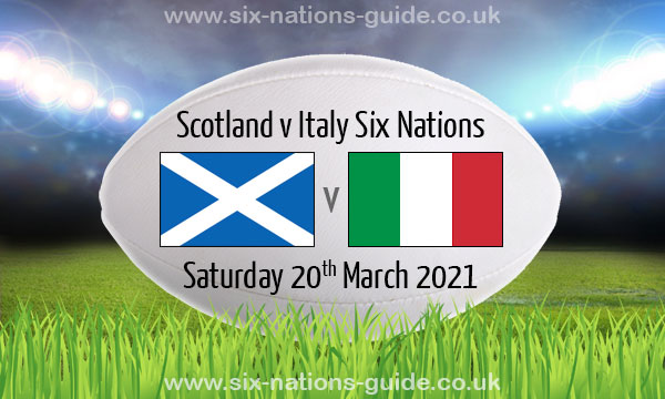 Scotland v Italy | Six Nations | 20 Mar 2021