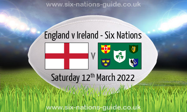 England v Ireland | Six Nations | 12 Mar 2022