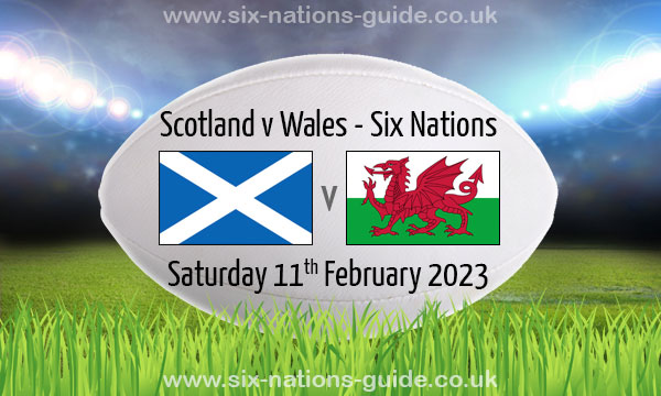 Scotland v Wales | Six Nations | 11 Feb 2023